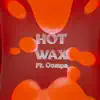 Blue Light Bandits - Hot Wax (feat. Oompa) - Single